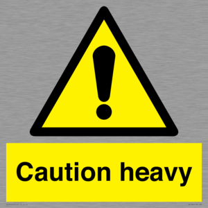 Caution Heavy